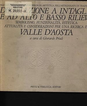 Image du vendeur pour Decorazione a intaglio e ad alto e basso riliveo all'origine della fenomenologia artistica nell'artigianato di tradizione ; simbolismo, funzionalit, estetica, attualit e considerazioni per una ricerca in Valle d'Aosta ; [in occasione della mostra tenuta ad Aosta nella Chiesa di San Lorenzo, 7 luglio / 6 settembre 1992, per la Regione Autonoma Valle d'Aosta, Assessorato della Pubblica Istruzione .] mis en vente par Antiquariat Bookfarm