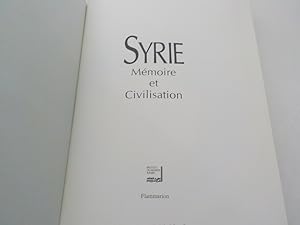 Seller image for Syrie Mmoire et civilisation : [exposition prsente  I'IMA du 14 septembre 1993 au 28 fvrier 1994 for sale by Antiquariat Bookfarm