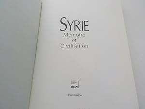 Bild des Verkufers fr Syrie Mmoire et civilisation : [exposition prsente  I'IMA du 14 septembre 1993 au 28 fvrier 1994 zum Verkauf von Antiquariat Bookfarm