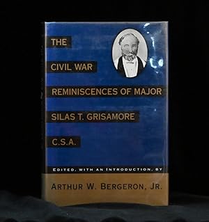 Seller image for The Civil War Reminiscences of Major Silas T. Grisamore, C. S. A. for sale by Rain Dog Books