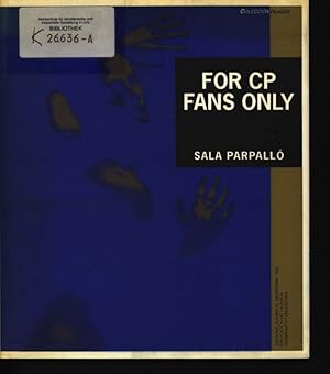 Bild des Verkufers fr Carlos Pazos, For CP fans only Fotografas, acciones, instalaciones y souvenirs (1975 - 1980) ; mi [pathos] doy (1981 - 92) ; Lola de Huelva (1990) y la instalacin De aquel verano no conservo ninguna fotografa (1994) ; Sala Parpall, Febrero - Marzo 1994 ; [exposicin: 25. 2. - 10. 4. 1994] zum Verkauf von Antiquariat Bookfarm