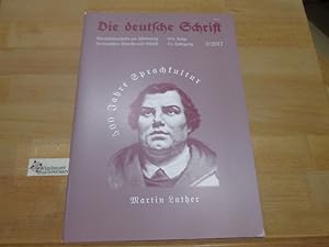 Bild des Verkufers fr Die deutsche Schrift : Vierteljahreshefte zur Frderung der deutschen Sprache und Schrift.203. Folge, 84. Jahrgang, 3/2017 500 Jahre Sprachkultur Martin Luther Hrsg.: Bund fr Deutsche Schrift und Sprache e.V. / Zugl. Bd. von: Bund fr Deutsche Schrift und Sprache: Schriftenreihe zum Verkauf von Antiquariat im Kaiserviertel | Wimbauer Buchversand