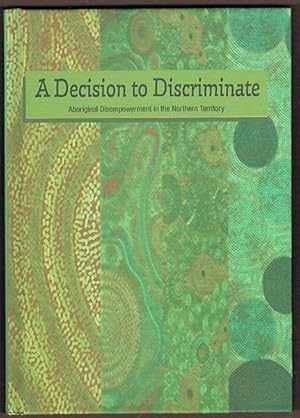 A Decision to Discriminate: Aboriginal Disempowerment in the Northern Territory