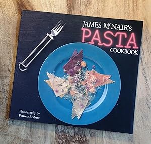 JAMES McNAIR'S PASTA COOKBOOK