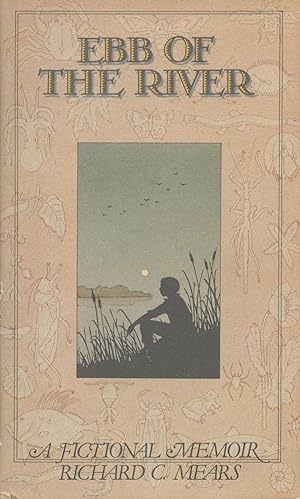 Seller image for Ebb Of The River: A Fictional Memoir for sale by Kenneth A. Himber
