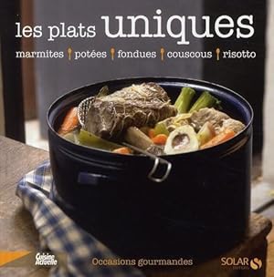 Image du vendeur pour Les plats uniques. marmites, potes, fondues, couscous, risotto mis en vente par Chapitre.com : livres et presse ancienne