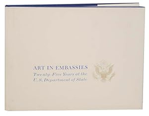 Bild des Verkufers fr Art in Embassies Twenty-Five Years at the U.S. Department of State 1964-1989 zum Verkauf von Jeff Hirsch Books, ABAA