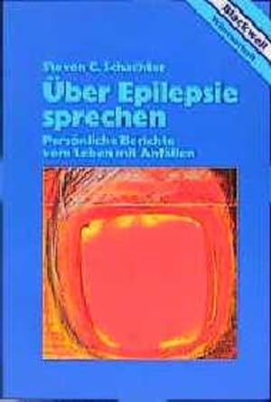Seller image for ber Epilepsie sprechen : persnliche Berichte vom Leben mit Anfllen. Steven C. Schachter. [bers.: Friedemann Bedrftig] for sale by NEPO UG