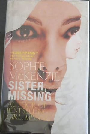 Immagine del venditore per SISTER, MISSING - : "GRIPPING" The Independent, on Girl, Missing venduto da Chapter 1