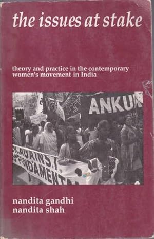 Seller image for The Issues at Stake: Theory and Practice in the Contemporary Women's Movement in India for sale by Goulds Book Arcade, Sydney