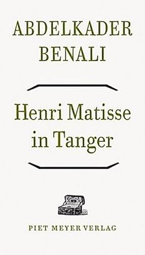 Bild des Verkufers fr Henri Matisse in Tanger : Eine persnliche Spurensuche zum Verkauf von AHA-BUCH GmbH