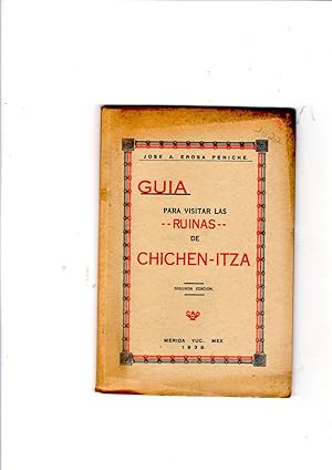 Imagen del vendedor de Guia para visitar las ruinas de Chichen-itza. Mayan Ruins] a la venta por Gwyn Tudur Davies