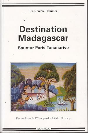 Bild des Verkufers fr De Saumur a Madagascar : Des coulisses obscures du PCF au grand soleil de l Ile rouge zum Verkauf von Antiquariat Jterbook, Inh. H. Schulze