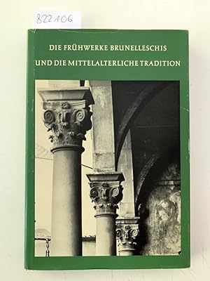Seller image for Die Frhwerke Brunelleschis und die mittelalterliche Tradition. for sale by Versand-Antiquariat Konrad von Agris e.K.