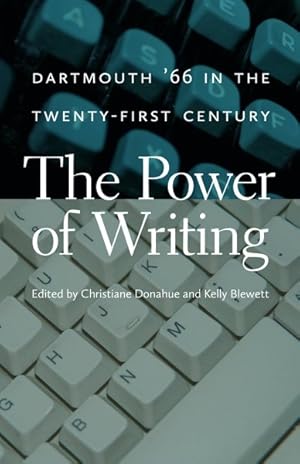 Seller image for Power of Writing : Dartmouth '66 in the Twenty-First Century for sale by GreatBookPrices
