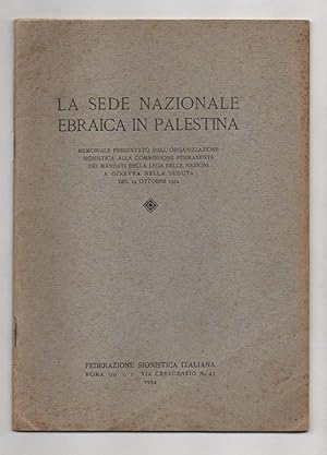 La Sede nazionale ebraica in Palestina. Memoriale presentato dallorganizzazione sionistica alla ...