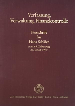 Bild des Verkufers fr Verfassung, Verwaltung, Finanzkontrolle : Festschrift f. Hans Schfer z. 65. Geburtstag am 26. Jan. 1975. zum Verkauf von books4less (Versandantiquariat Petra Gros GmbH & Co. KG)