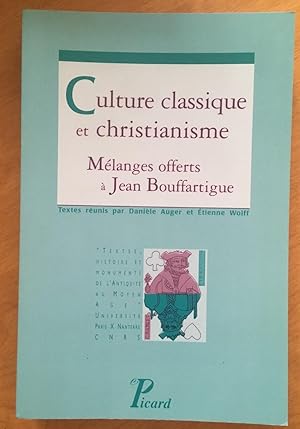 Culture classique et christianisme. Mélanges offerts à Jean Bouffartigue.