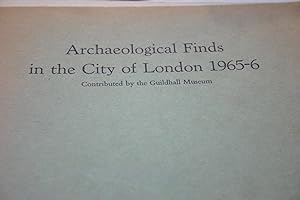 Seller image for Archaeological Finds In The City Of London 1965 - 6. Reprinted From Transactions Of The London And Middlesex Archaeological Society. Volume 22, Part 1 for sale by SGOIS