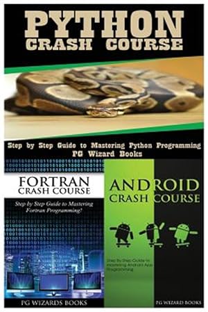 Imagen del vendedor de Python Crash Course + FORTRAN Crash Course + Android Crash Course a la venta por GreatBookPrices