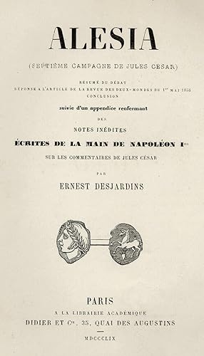 ALESIA, Alise Septième campagne de Jules César Napoléon Ier Archéologie