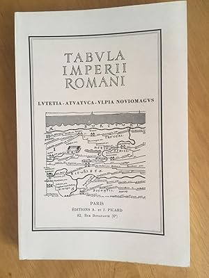 Tabula Imperii Romani. Lutetia -Atuatuca-Ulpia Noviomagus. Sur la base de la carte internationale...