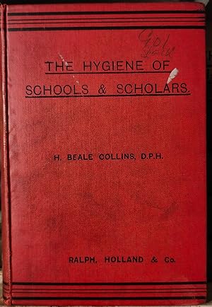 Immagine del venditore per The hygiene of schools and scholars : for teachers and parents 1902 venduto da Shore Books