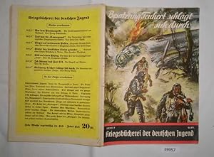 Bild des Verkufers fr Kriegsbcherei der deutschen Jugend Heft 7: Besatzung Teichert schlgt sich durch, Die Abenteuer notgelandeter deutscher Flieger zum Verkauf von Versandhandel fr Sammler