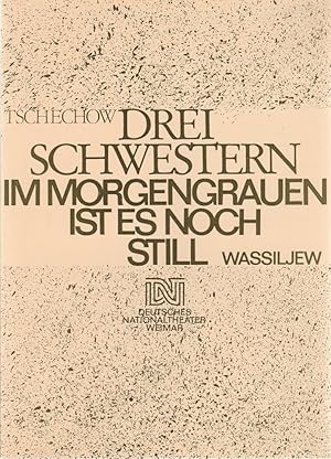 Bild des Verkufers fr Programmheft Anton Tschechow / Boris Wassiljew DREI SCHWESTERN / IM MORGENGRAUEN IST ES NOCH STILL Premiere 21. Februar 1985 Spielzeit 1984 / 85 Heft 7 zum Verkauf von Programmhefte24 Schauspiel und Musiktheater der letzten 150 Jahre