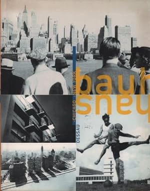 Bauhaus Dessau - Chicago - New York.