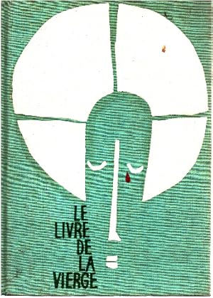 Seller image for Le Livre de la Vierge : . 91 tableaux de matres choisis par Yves Sjberg. 77 pomes du XIIe au XXe sicle recueillis par Bertrand Gugan for sale by librairie philippe arnaiz