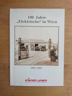 Image du vendeur pour 100 Jahre "Elektrische" in Wien 1897 - 1997 mis en vente par Antiquariat Birgit Gerl