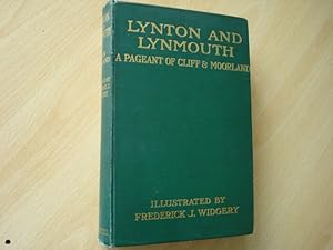 Bild des Verkufers fr Lynton and Lynmouth: A Pageant of Cliff and Moorland zum Verkauf von The Book Tree