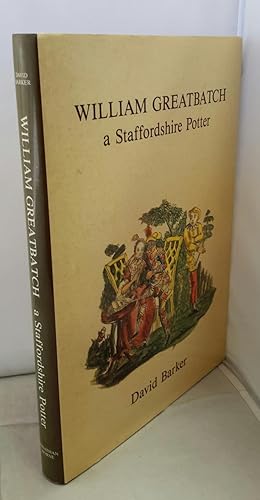 William Greatbatch A Staffordshire Potter.