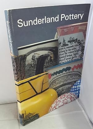 Sunderland Pottery. Revised by. [TOGETHER WITH] Rhymes and Mottoes on Sunderland Pottery. Edited ...