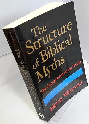 Seller image for The Structure of Biblical Myths: The Ontogenesis of the Psyche. for sale by Addyman Books