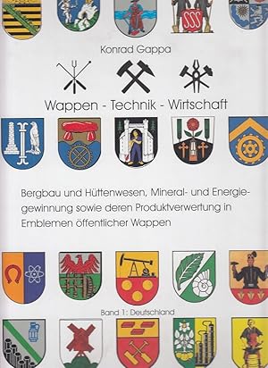 Imagen del vendedor de Wappen - Technik - Wirtschaft; Teil: Bd. 1., Deutschland. Deutsches Bergbau-Museum Bochum: Verffentlichungen aus dem Deutschen Bergbau-Museum Bochum ; Nr. 76 a la venta por Licus Media