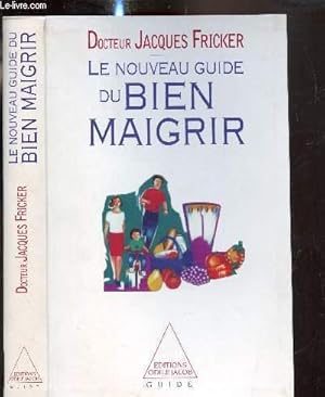 Image du vendeur pour Le nouveau guide du bien maigrir mis en vente par Le-Livre