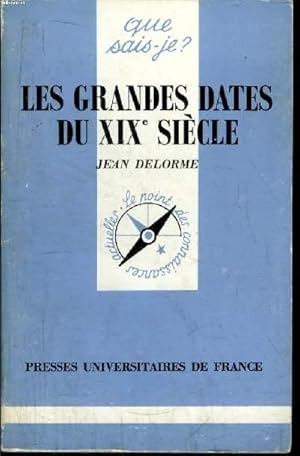 Imagen del vendedor de Que sais-je? N 1192 Les grandes dates du XIXe sicle a la venta por Le-Livre