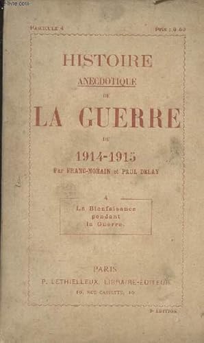 Imagen del vendedor de histoire anecdotique de la Guerre de 1914-1915 - 4 : La bienfaisance pendant la Guerre a la venta por Le-Livre