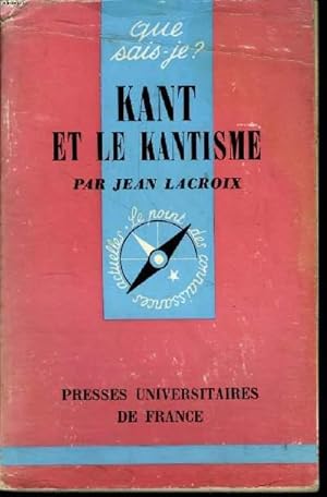 Image du vendeur pour Que sais-je? N 1213 Kant et le kantisme mis en vente par Le-Livre