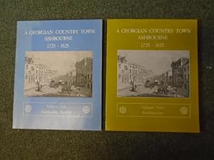 A Georgian Country Town Ashbourne 1725-1825 Volume 1 Fashionable Society and Volume 2 Architectur...