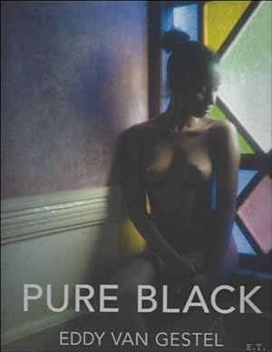 Immagine del venditore per Pure Black by Eddy van Gestel Photographs. venduto da BOOKSELLER  -  ERIK TONEN  BOOKS