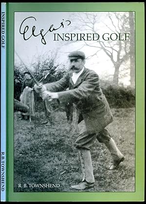 Imagen del vendedor de Inspired Golf | Richard Baxter Townshend | Transcribed and Edited, with Some Elgarian Interludes by Kevin Allen a la venta por Little Stour Books PBFA Member