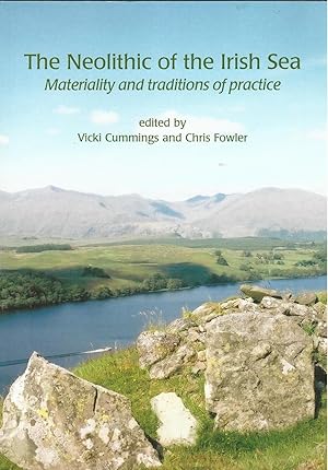 Seller image for The Neolithic of the Irish Sea: Materiality and Traditions of Practice (Cardiff Studies in Archaeology) for sale by Deeside Books