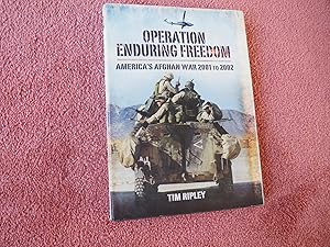 OPERATION ENDURING FREEDOM - AMERICA'S AFGHAN WAR 2001 TO 2002