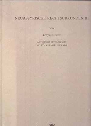 Keilschrifttexte aus neuassyrischer Zeit; Teil: 3., Neuassyrische Rechtsurkunden. - 3. Von Betina...