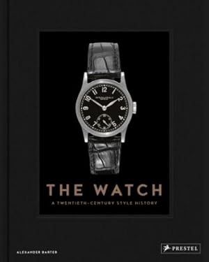 The Watch – A Twentieth-Century Style History