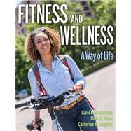 Seller image for Fitness and Wellness: A Way of Life for sale by eCampus