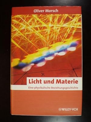 Licht und Materie. Eine physikalische Beziehungsgeschichte